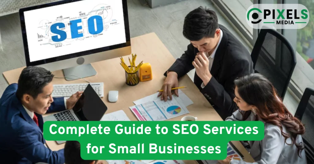 Complete Guide to SEO Services for Small Businesses