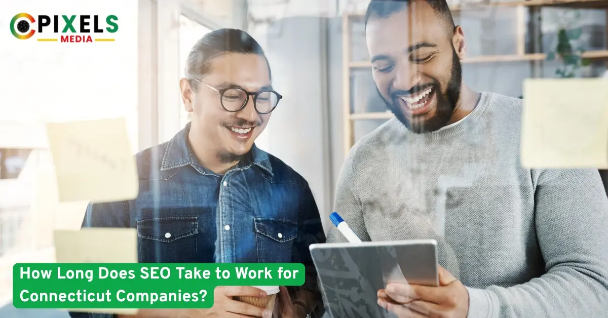 How long SEO takes to deliver results for Connecticut companies explained with insights and strategies.