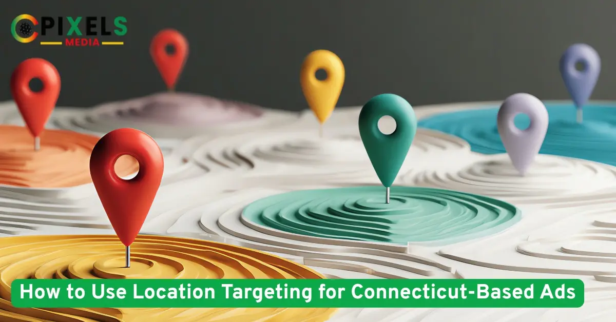 Colorful map pins showing location targeting strategy for Google Ads campaigns focused on Connecticut businesses