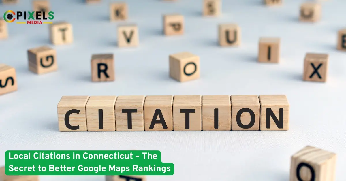 Wooden blocks spelling “CITATION” represent local SEO and business listings in Connecticut for better Google Maps rankings.