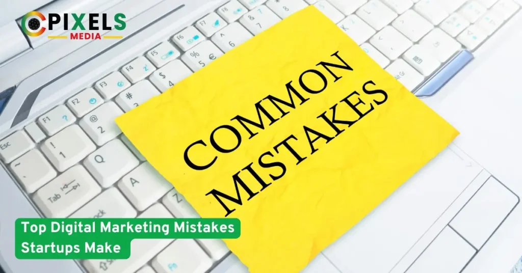 Yellow sticky note reading Common Mistakes on a laptop keyboard, illustrating common digital marketing errors startups make