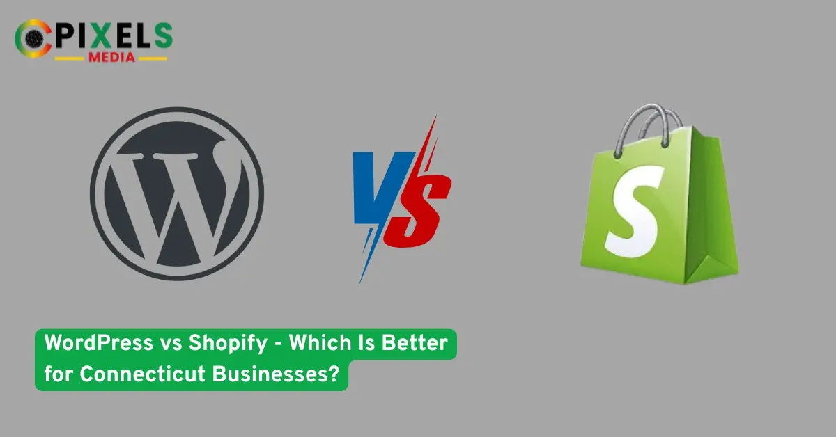 Comparison of WordPress and Shopify with logos, showing the ideal platform choice for Connecticut businesses online